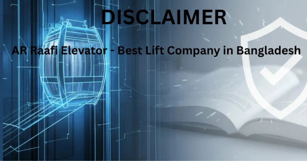 A disclaimer image of AR Raafi Elevator, showing an elevator and a scale of justice.