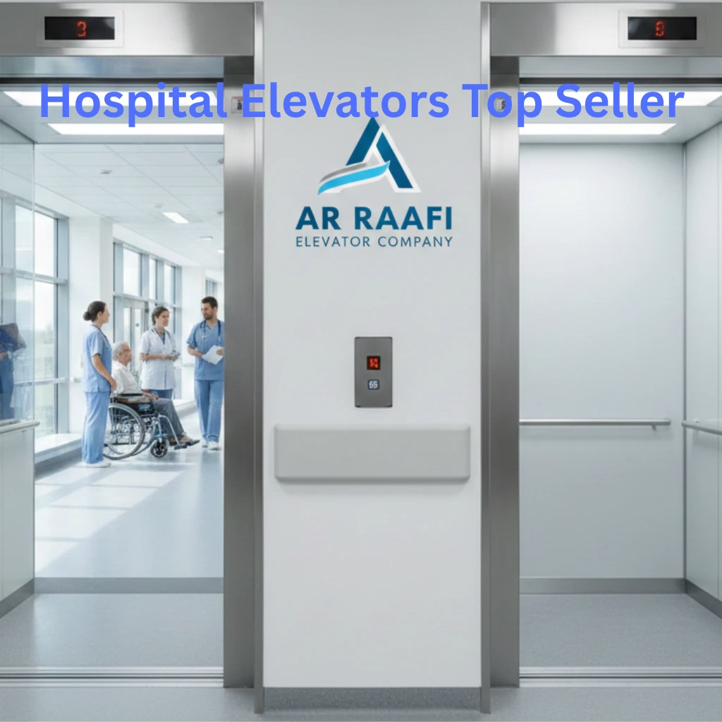 Hospital Elevators Top Seller - AR Raafi Elevator Company