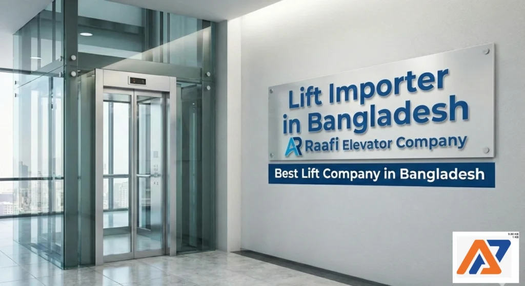 A glass elevator in an office lobby, next to a wall sign reading "Lift Importer in Bangladesh - AR Raafi Elevator Company."